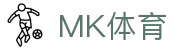 MK体育(中国) · 官方网站